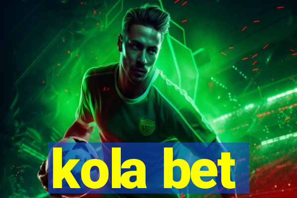 kola bet